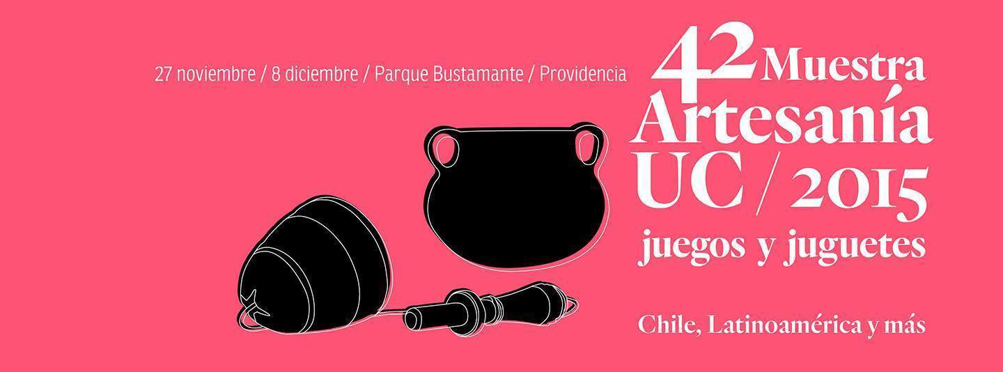 CABECERA 42 Muestra de Artesania UC Archivo Artesania UC Juguetes y juegos Parque bustamante 2015